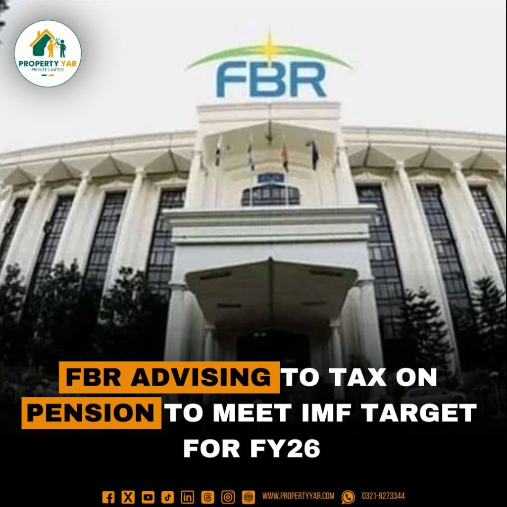 FBR Advising to Tax on Pension to meet IMF target for FY26