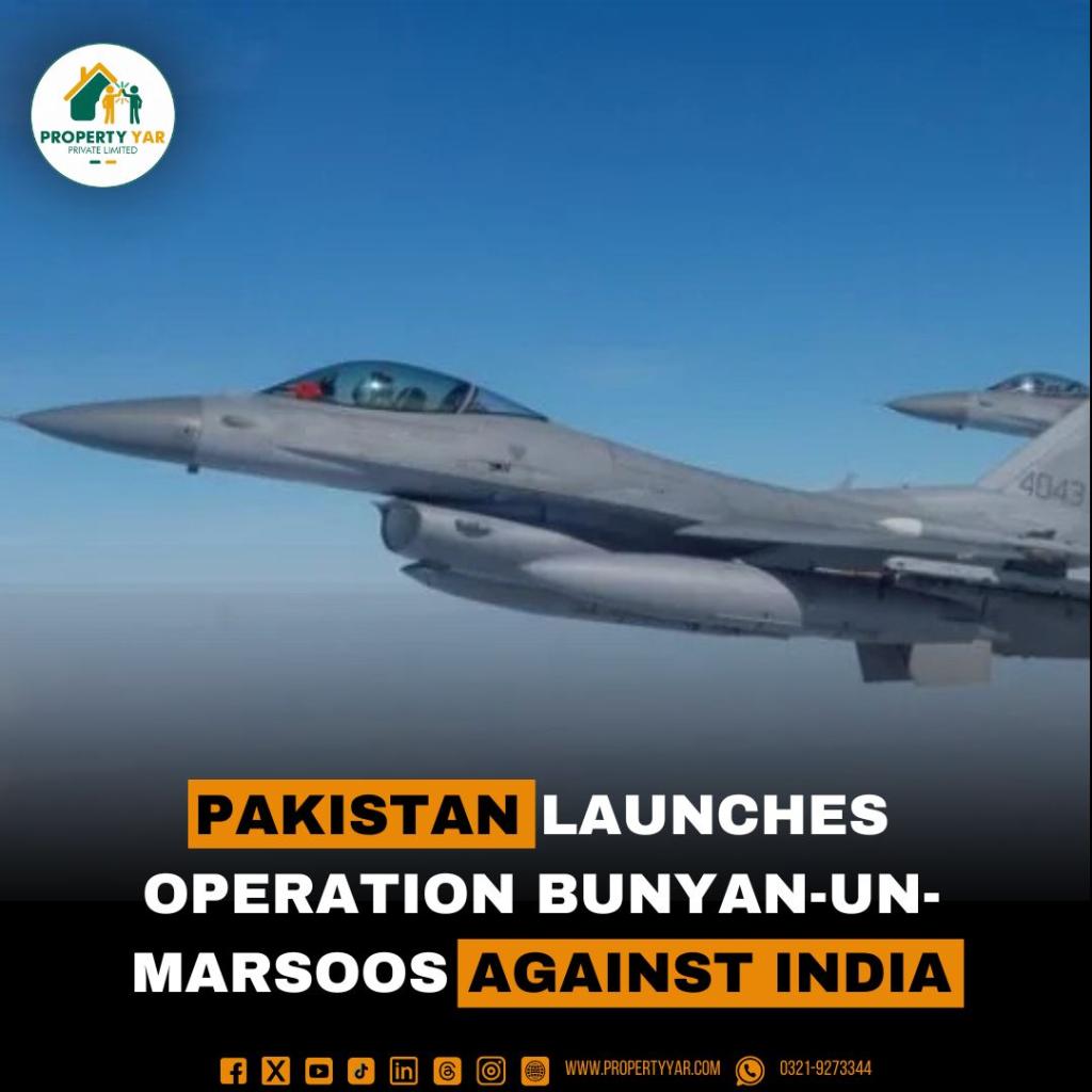 Pakistan Launches Operation Bunyan-un-Marsoos Against India