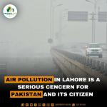 Air Pollution in Lahore is a serious concern for Pakistan and its Citizen