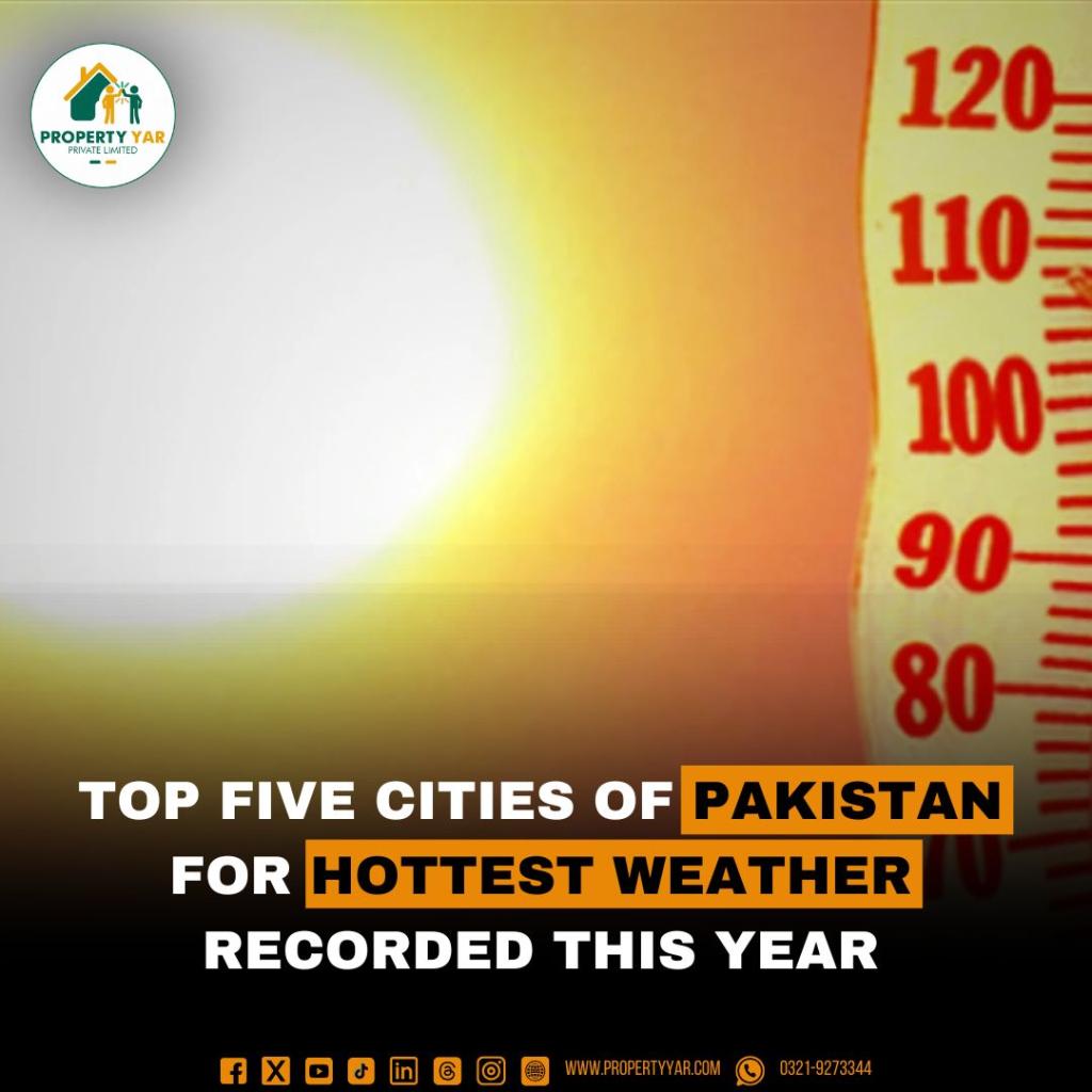 Top Five Cities of Pakistan for Hottest Weather recorded this year