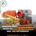 Reasons why Construction price on Raise in Pakistan and the difference