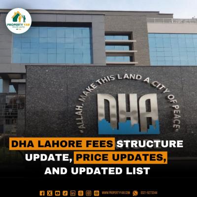 DHA Lahore Fees Structure Update, Price Updates, and Updated List