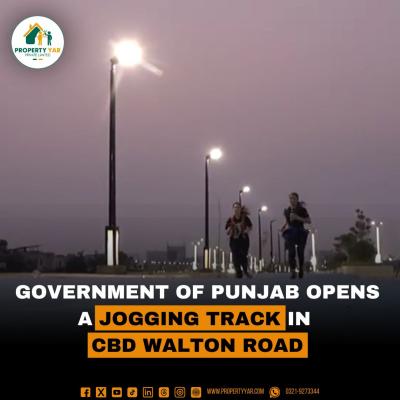 Govt of Punjab Open a Jogging Track in CBD from Walton Road to Kalma Chowk Lahore | Route 47